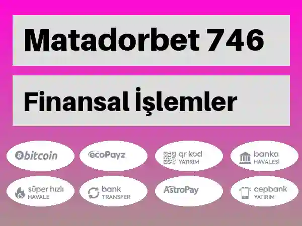 Matadorbet Mobil Para yatırma ve çekme 746